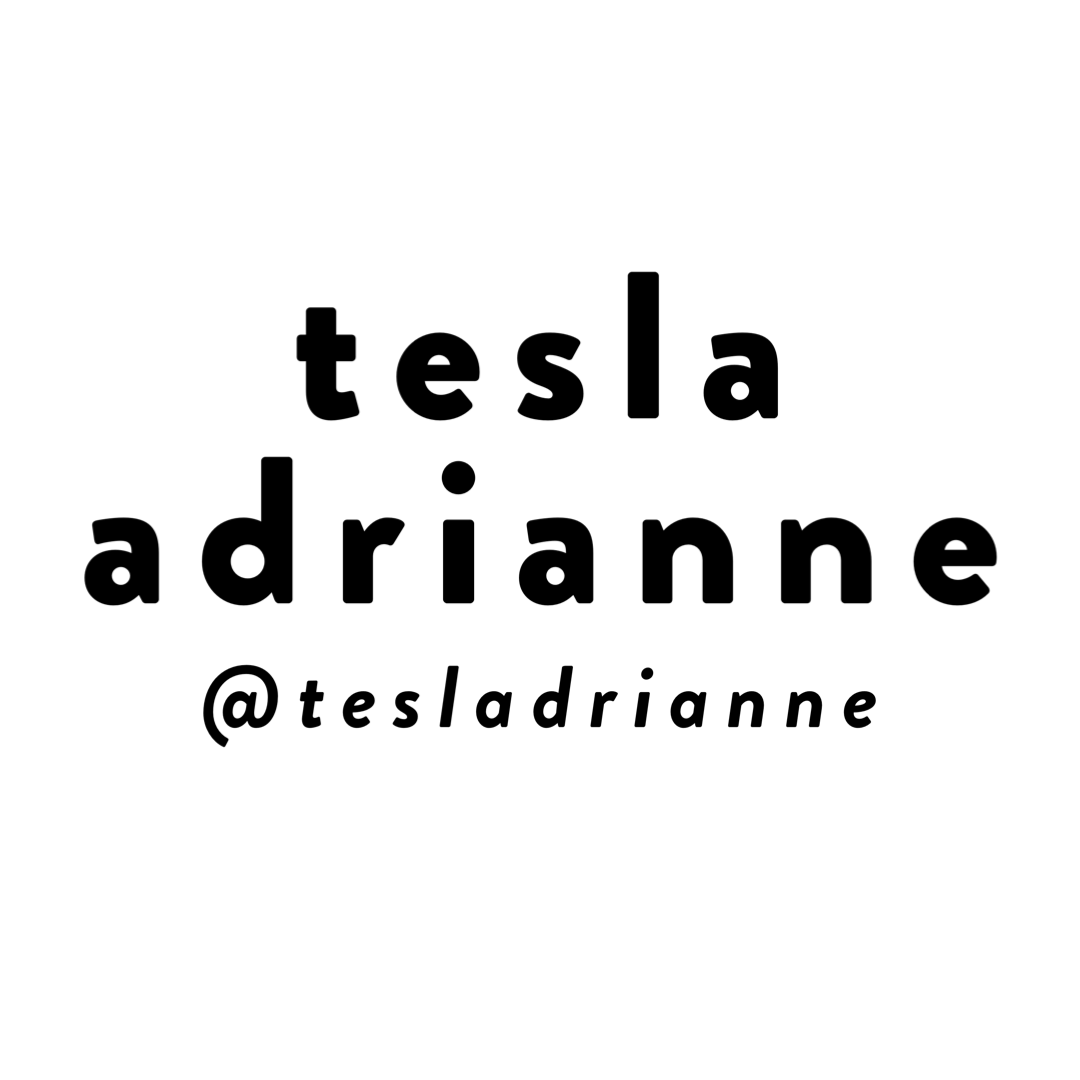 in black sans serif lower case text, is the name tesla adrianne alongside Tesla's Instagram handle @tesladrianne